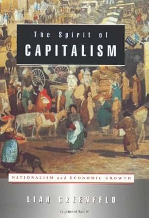 Amazon Com The Spirit Of Capitalism Nationalism And