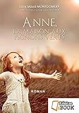 Anne, la maison aux pignons verts (saga Anne Shirley t. 1) (French Edition) by 
