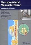 Manual Medicine : Diagnosis and Therapy, Dvorak, J., 3131382813