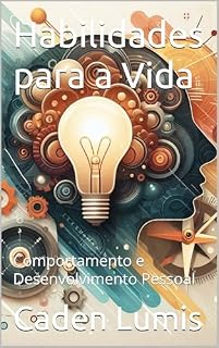 Livro Habilidades para a Vida: Comportamento e Desenvolvimento Pessoal