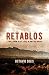 Retablos: Stories From a Life Lived Along the Border by Octavio Solis