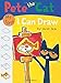 Pete the Cat: My First I Can Draw