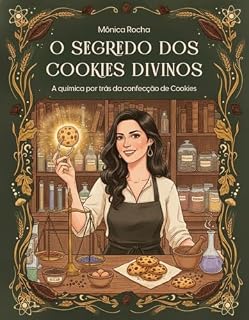 Livro O Segredo dos Cookies Divinos: A Química por trás da Confecção de Cookies