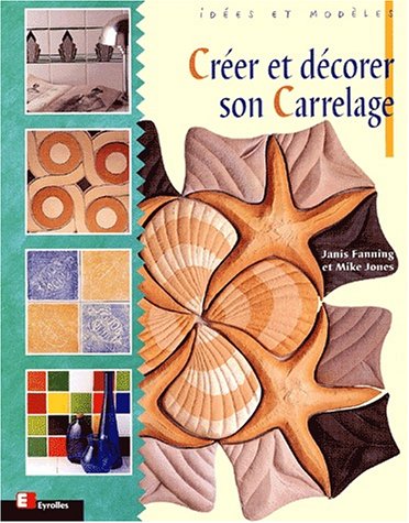 Créer et décorer son carrelage by (Paperback)