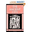 The Ancient City: A Study on the Religion, Laws, and Institutions of Greece and Rome