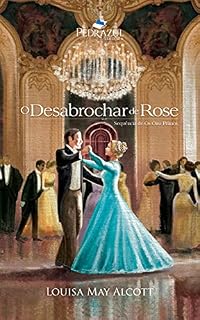 Livro O Desabrochar de Rose : Sequência de Os Oito Primos