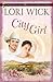 City Girl (Yellow Rose Trilogy Book 3) by Lori Wick