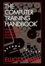 The Computer Training Handbook: Strategies for Helping People to Learn Technology