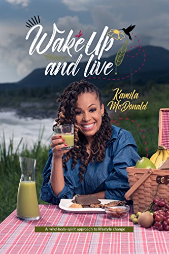 [READ] Wake Up and Live: A mind-body-spirit approach to lifestyle change<br />[E.P.U.B]