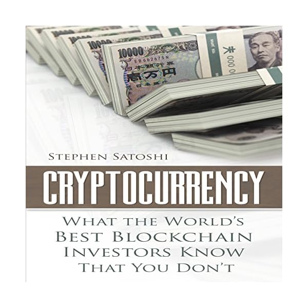 Cryptocurrency: What the World's Best Blockchain Investors Know - That You Don't