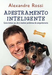 Livro ADESTRAMENTO INTELIGENTE - Como treinar seu cão e resolver problemas de comportamento