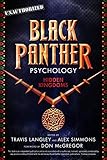 Black Panther Psychology: Hidden Kingdoms (Popular Culture Psychology) by Travis Langley, Alex Simmons