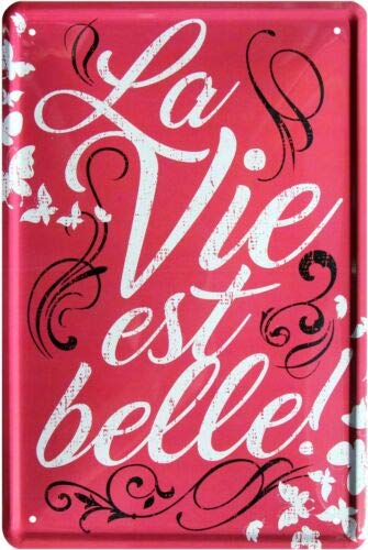 La Vie est Belle 1703 Tin Sign 20 x 30 cm