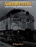 Image de The North Western: A History of the Chicago & North Western Railway System (Railroads in America)