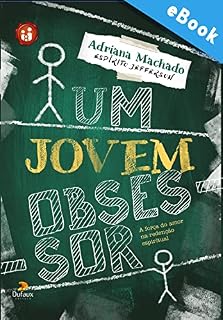 Livro Um Jovem Obsessor: A força do amor na redenção espiritual (Série Família e Espiritualidade)