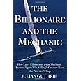 The Billionaire and the Mechanic: How Larry Ellison and a Car Mechanic Teamed up to Win Sailings Greatest Race, the Americas