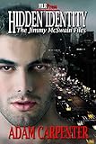Hidden Identity: The Jimmy McSwain Files by Adam Carpenter