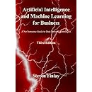 Artificial Intelligence and Machine Learning for Business: A No-Nonsense Guide to Data Driven Technologies