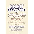 Highly Irregular: Why Tough, Through, and Dough Don't Rhyme―And Other Oddities of the English Language