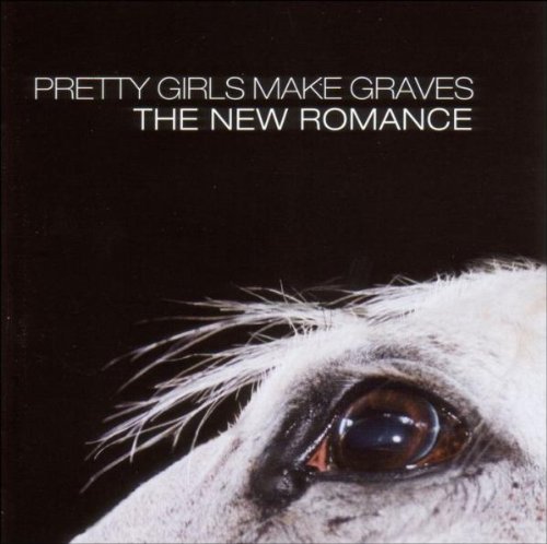 Pretty Girls Make Graves - The New Romance - Zortam Music