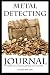 Metal Detecting Journal: The Best Way to Record, Log and Keep Track of Your Finds primary