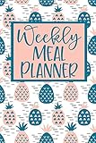 Weekly Meal Planner: 52 Weeks of Menu Planning