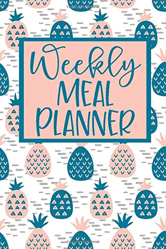 Weekly Meal Planner: 52 Weeks of Menu Planning