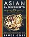 Asian Ingredients: A Guide to the Foodstuffs of China, Japan, Korea, Thailand and Vietnam by 