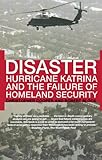 Disaster: Hurricane Katrina and the Failure of Homeland Security cover