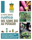 Le petit traité Rustica des soins bio au potager (LES PETITS TRAITES) (French Edition) by 