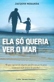 Livro ELA SÓ QUERIA VER O MAR (Herança Brasileira Livro 1)