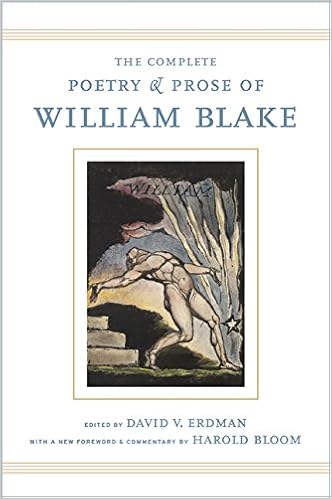 Amazon Com The Complete Poetry And Prose Of William Blake With A New Foreword And Commentary By Harold Bloom 9780520256378 Blake William Erdman David Bloom Harold Books