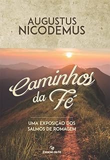 Livro Caminhos da fé: Uma exposição dos Salmos de Romagem