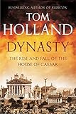Dynasty: The Rise and Fall of the House of Caesar