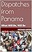 Dispatches from Panama: What Will Be, Will Be by 