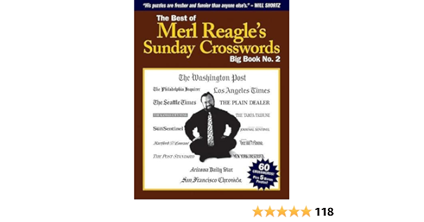 The Best Of Merl Reagle S Sunday Crosswords Big Book No 2 Reagle Merl 9780989782524 Amazon Com Books