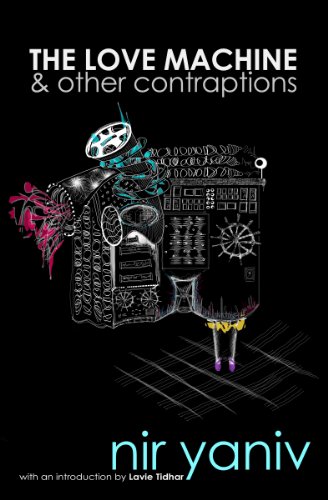 The Love Machine and other contraptions by Nir Yaniv