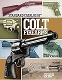Standard Catalog of Colt Firearms by James Tarr