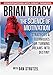 The Science of Motivation: Strategies &amp; Techniques for Turning Dreams into Destiny - Book by Brian Tracy