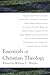 Essentials of Christian Theology