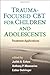 Trauma-Focused CBT for Children and Adolescents: Treatment Applications