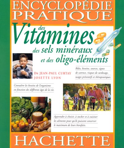 Encyclopédie pratique des vitamines, des sels minéraux et des oligo-élém by (Hardcover)