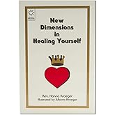 New Dimensions in Healing Yourself