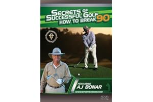 Secrets of Successful Golf: How to Break featuring Coach AJ Bonar