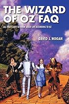 The Wizard of Oz FAQ: All That's Left to Know About Life; According to Oz (Faq Series)
