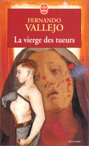 La Vierge des tueurs by Fernando Valejo, Michel Bibard