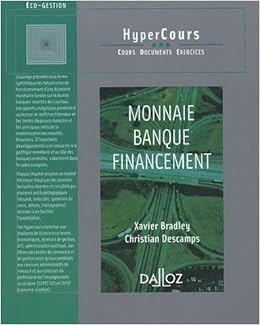 Amazon Fr Monnaie Banque Financement 1ere Ed Hypercours Bradley Xavier Descamps Christian Livres
