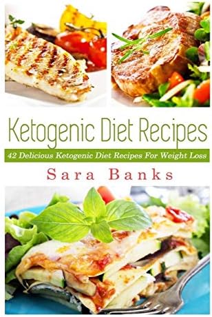 Ketogenic Diet Recipes: 42 Delicious Ketogenic Diet Recipes For Weight Loss: Volume 1 (Keto Diet Recipes, Ketogenic Diet Recipes, Weight Loss Books, ... diet, keto cookbook, keto diet for weight) Paperback – 26 Oct. 2014
