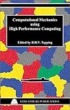Computational Mechanics Using High Performance Computing, , 1874672075