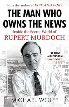 Amazon Com The Man Who Owns The News Inside The Secret